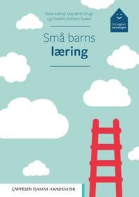Små Barns Læring Av Elisabet Solheim Buøen, May Britt Drugli, Ratib Lekhal