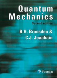 Quantum Mechanics Av B.H. Bransden, C.J. Joachain