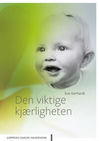 Den Viktige Kjærligheten Av Sue Gerhardt