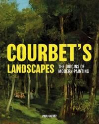 Courbet'S Landscapes Av Paul Galvez