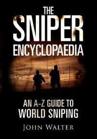 The Sniper Encyclopaedia Av John Walter