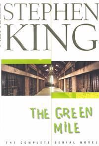 King Stephen The Green Mile: The Complete Serial Novel