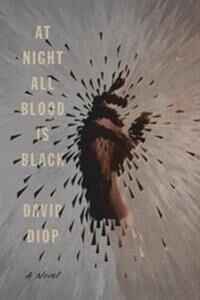 Diop David At Night All Blood Is Black