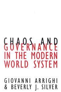Chaos And Governance In The Modern World System Av Giovanni Arrighi Chaos And Governance In The Modern World System Av Giovanni Arrighi