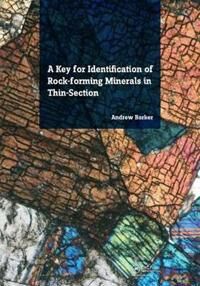 Barker Andrew J. A Key for Identification of Rock-Forming Minerals in Thin Section