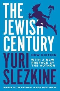 The Jewish Century, New Edition Av Yuri Slezkine