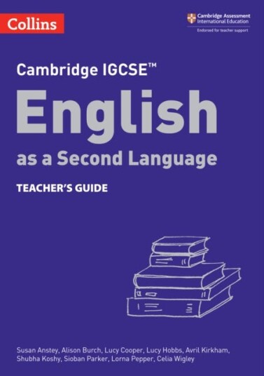 Cambridge Igcse¿ English As A Second Language Teacher'S Guide Av Susan Anstey, Alison Burch, Lucy Cooper, Lucy Hobbs, Avril Kirkham, Shubha Koshy