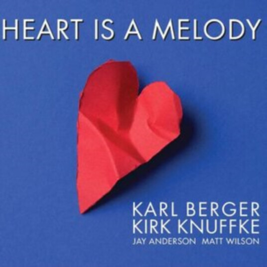 Karl Berger & Kirk Knuffke Heart Is A Melody CD