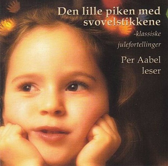 Den Lille Piken Med Svovelstikkene Per Aabel leser Lydbok CD Den Lille Piken Med Svovelstikkene Per Aabel leser Lydbok CD