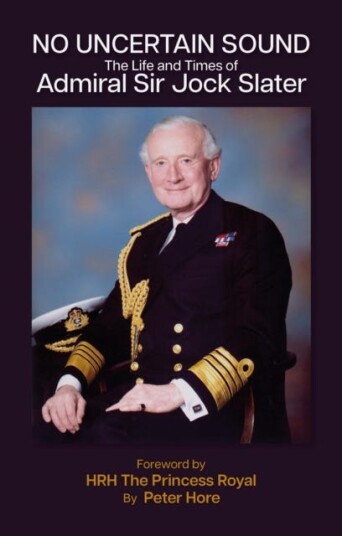 No Uncertain Sound The Life and Times of Admiral Sir Jock Slater No Uncertain Sound The Life and Times of Admiral Sir Jock Slater