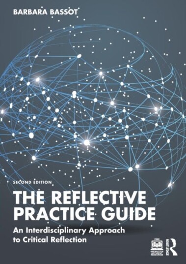 The Reflective Practice Guide Av Barbara (Canterbury Christ Church Universi Bassot