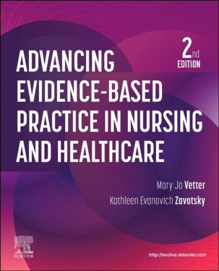 Advancing EvidenceBased Practice in Nursing and Healthcare Advancing EvidenceBased Practice in Nursing and Healthcare