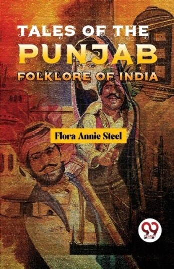 Tales of the Punjab Folklore of India Tales of the Punjab Folklore of India