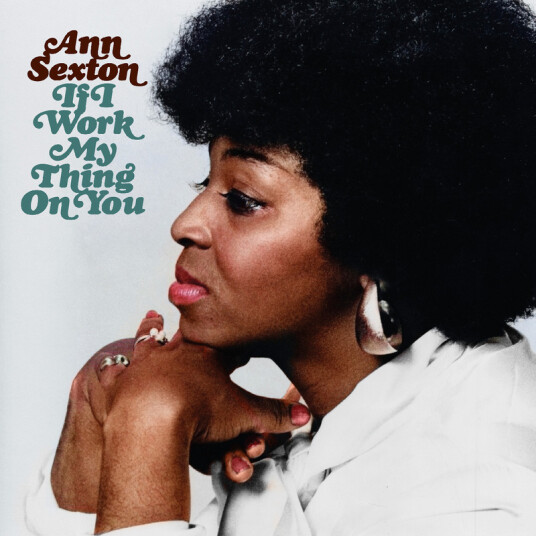 Ann Sexton If I Work My Thing On You CD