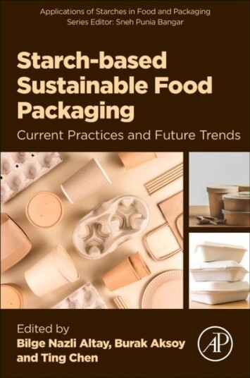 Starch-Based Sustainable Food Packaging Starch-Based Sustainable Food Packaging