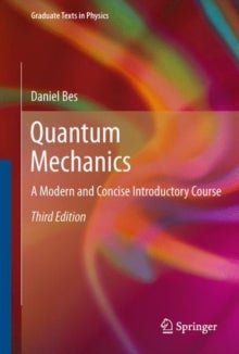 Quantum Mechanics : A Modern and Concise Introduct
