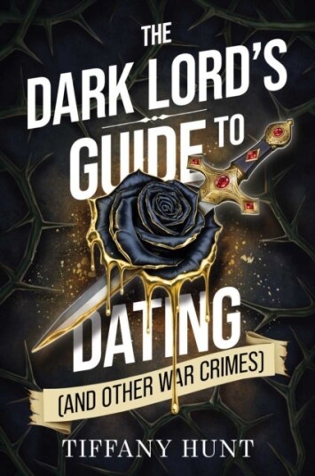 The Dark Lord's Guide to Dating and Other War Crimes The Dark Lord's Guide to Dating and Other War Crimes