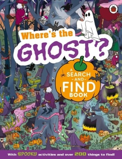 Where's the Ghost? A Spooky Search-and-Find Book Where's the Ghost? A Spooky Search-and-Find Book