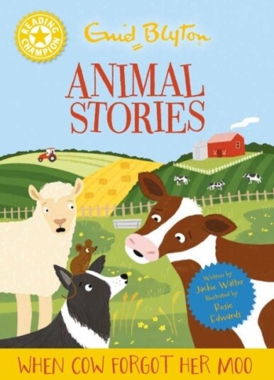 Reading Champion: Enid Blyton animal stories: When Cow Forgot Her Moo Reading Champion: Enid Blyton animal stories: When Cow Forgot Her Moo