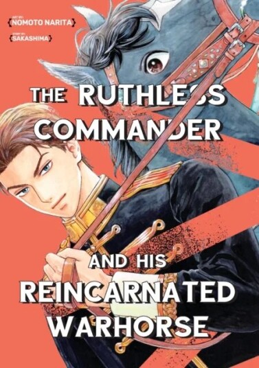 The Ruthless Commander And His Reincarnated Warhorse Av Sakashima The Ruthless Commander And His Reincarnated Warhorse Av Sakashima