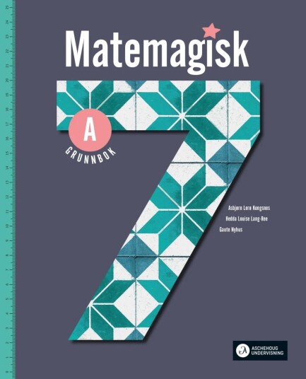 Matemagisk 7a Av Asbjørn Lerø Kongsnes, Kristina Markussen Raen, Martin Sørdal