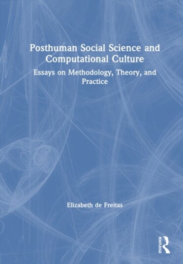 Posthuman Social Science and Computational Culture Posthuman Social Science and Computational Culture
