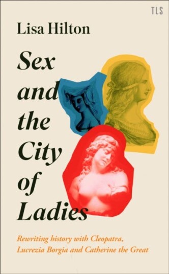 Sex And The City Of Ladies Av Lisa Hilton