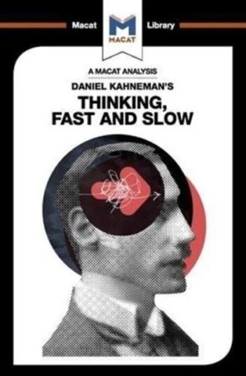 An Analysis Of Daniel Kahneman'S Thinking, Fast And Slow Av Jacqueline Allan