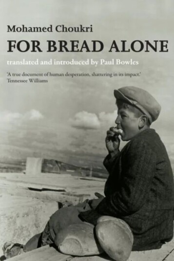 For Bread Alone Av Mohamed Choukri, Paul Bowles For Bread Alone Av Mohamed Choukri, Paul Bowles