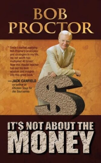 It'S Not About The Money Av Bob Proctor