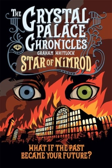 The Crystal Palace Chronicles Av Graham Whitlock The Crystal Palace Chronicles Av Graham Whitlock