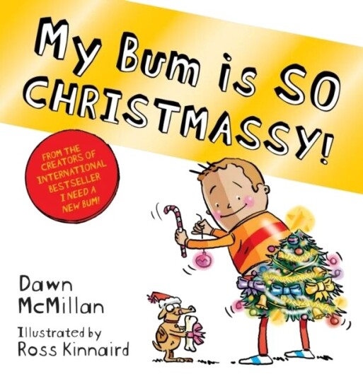My Bum Is So Christmassy! Av Dawn Mcmillan
