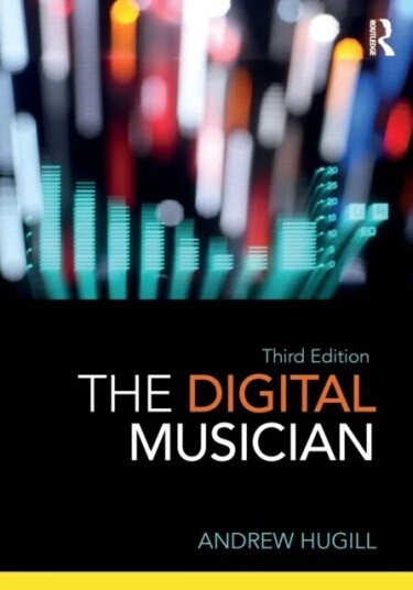 The Digital Musician Av Andrew (Bath Spa University Uk) Hugill
