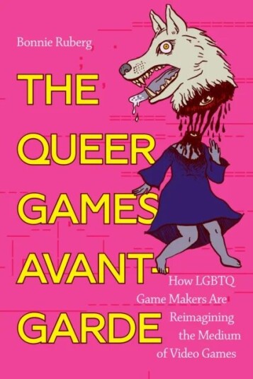 The Queer Games Avant-Garde Av Bo Ruberg