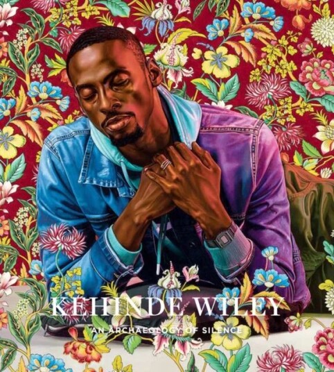 Kehinde Wiley: An Archaeology Of Silence Kehinde Wiley: An Archaeology Of Silence