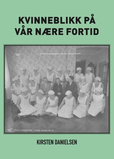Kvinneblikk på vår nære fortid