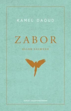 Zabor, Eller Salmene Av Kamel Daoud