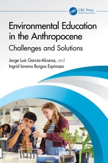 Environmental Education in the Anthropocene Environmental Education in the Anthropocene
