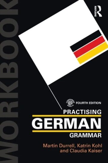 Practising German Grammar Av Martin (University Of Manchester Uk) Durrell, Katrin (University Of Oxford Uk) Kohl, Claudia (University Of Oxford Uk) Ka