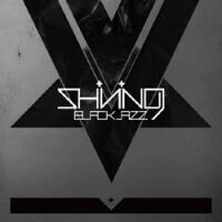 Shining (Norway) - Blackjazz Shining (Norway) - Blackjazz