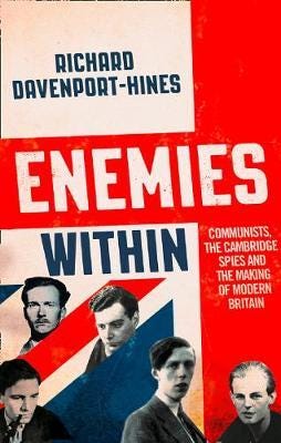Enemies Within  Communists, the Cambridge Spies and the Making of Modern Britain