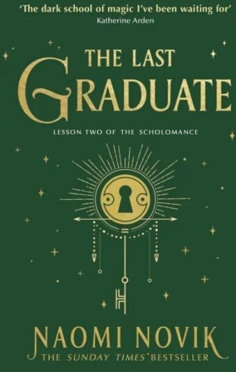 The Last Graduate Av Naomi Novik The Last Graduate Av Naomi Novik