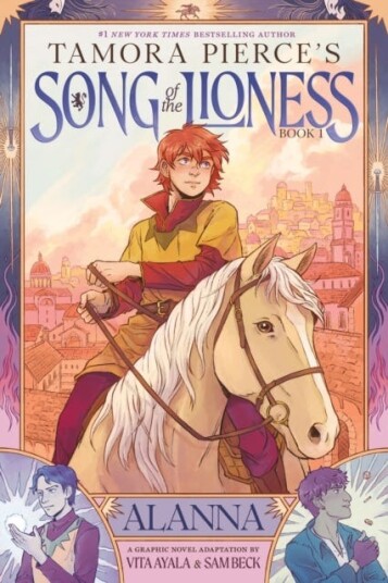Song of the Lioness, Book 1: Alanna A Graphic Novel Adaptation Song of the Lioness, Book 1: Alanna A Graphic Novel Adaptation