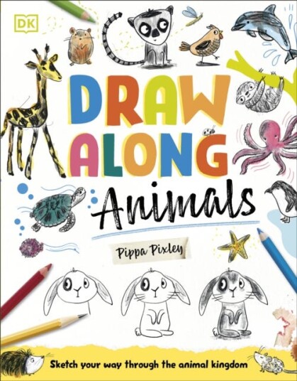 Draw Along Animals Sketch Your Way Through the Animal Kingdom Draw Along Animals Sketch Your Way Through the Animal Kingdom