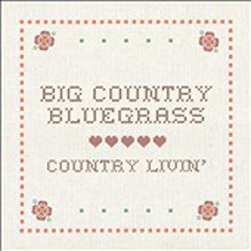 Big Country Bluegrass Country Livin' CD