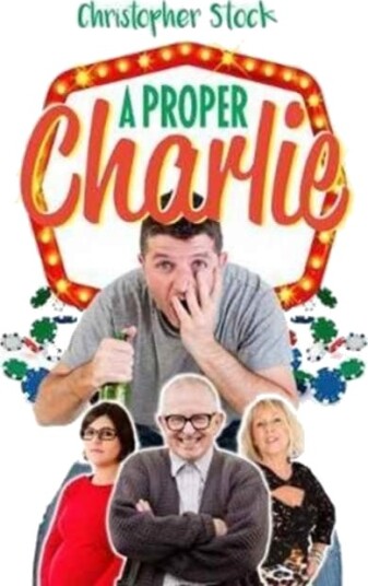 A Proper Charlie A Proper Charlie