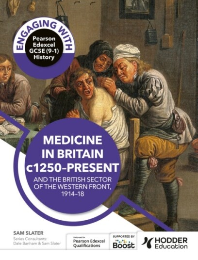 Engaging with Pearson Edexcel GCSE (9¿1) History: Medicine in Britain c1250¿present and The British