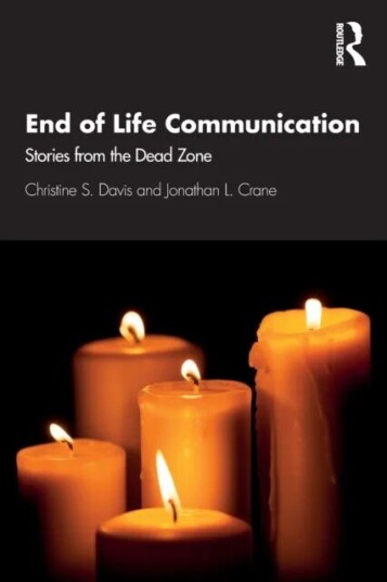 End Of Life Communication Av Christine S. (University Of North Carolina At Charlotte Usa) Davis, Jonathan L. Crane