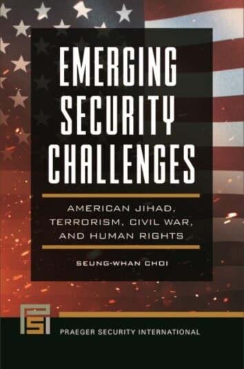 Emerging Security Challenges American Jihad, Terrorism, Civil War, and Human Rights
