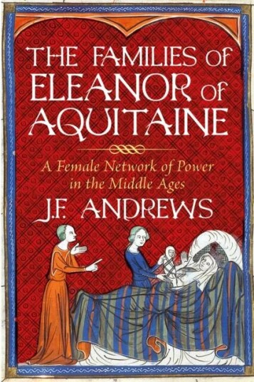 The Families Of Eleanor Of Aquitaine Av J.F. Andrews The Families Of Eleanor Of Aquitaine Av J.F. Andrews